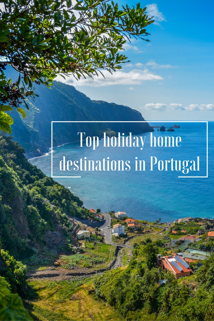 Top Places to Buy a Holiday Home in Portugal Holiday Home Guide