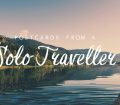 Postcards from a solo traveller